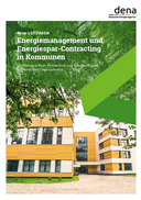 dena-LEITFADEN: Energiemanagement und Energiespar-Contracting in Kommunen