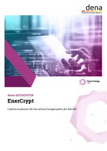 dena-GUTACHTEN: EnerCrypt – Cyberinnovationen für das sichere Energiesystem der Zukunft