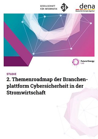 Titelblatt der Studie '2. Themenroadmap der Branchenplattform Cybersicherheit in der Stromwirtschaft' mit Logos von Gesellschaft für Informatik, Deutsche Energie-Agentur und Future Energy Lab