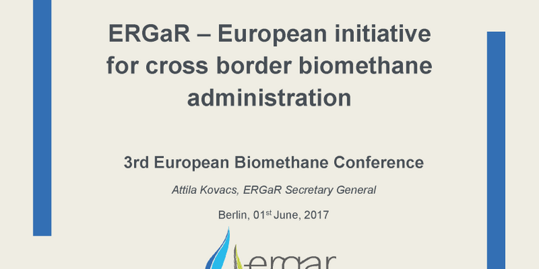 Workshop I: ERGaR - European initiative for cross border biomethane administration