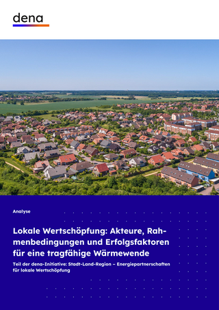 Titelseite "Lokale Wertschöpfung: Akteure, Rahmenbedingungen und Erfolgsfaktoren für eine tragfähige Wärmewende"