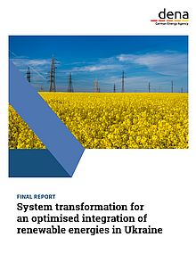 dena-ABSCHLUSSBERICHT: Systemtransformation für eine optimierte Integration erneuerbarer Energien in der Ukraine (Englisch)