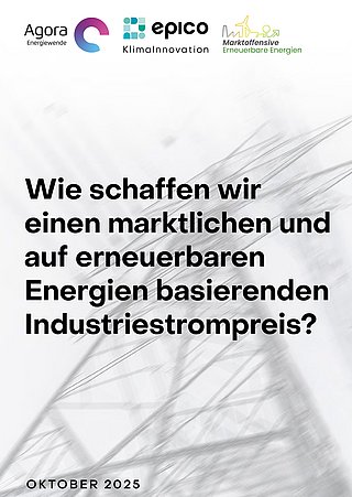 Verschwommene Aufnahme eines Strommasts im Hintergrund, darüber Text 'Wie schaffen wir einen marktlichen und auf erneuerbaren Energien basierenden Industriestrompreis?' und 'OKTOBER 2025'. Logos von Agora Energiewende, epico KlimaInnovation und Marktoffensive Erneuerbare Energien oben.