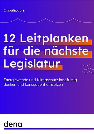 Titelbild des dena-Impulspapiers „12 Leitplanken für die nächste Legislatur“