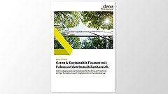 Ein Dokument mit dem Titel 'Green & Sustainable Finance mit Fokus auf den Immobilienbereich'. Oben links das Logo 'dena'.