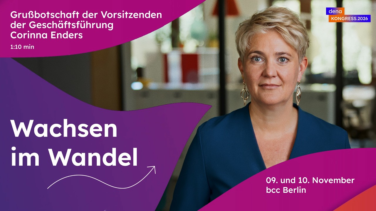 Porträt einer Frau mit kurzen blonden Haaren vor unscharfem Hintergrund mit Regalen und Pflanzen, daneben Text 'Grußbotschaft der Vorsitzenden der Geschäftsführung Corinna Enders 1:10 min' und 'Wachsen im Wandel', unten rechts Text '09. und 10. November bcc Berlin' und ein kleines Logo 'dena KONGRESS 2026'